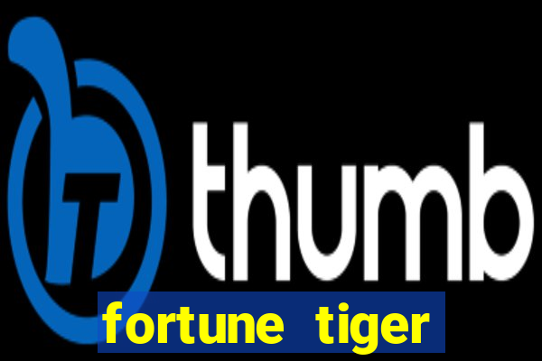 fortune tiger plataforma pagante